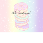 Donut squad and unicorns!