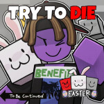 [+25 LEVELS!🥚] Try To Die Dco