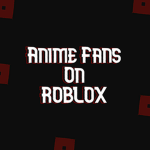Anime Fans On Roblox