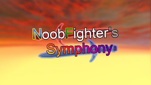 Noobfighter's Symphony [Stage 5 / 8]