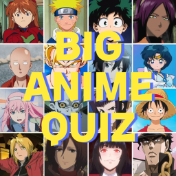 Big Anime Quiz!