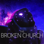 CBG ||| The Broken Church