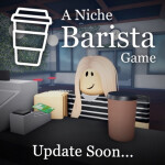 A Niche Barista Game