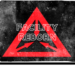 Facility Reborn