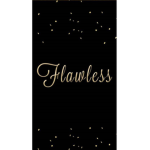 F l a w l e s s :)