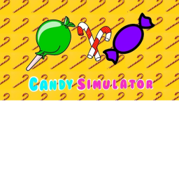 🍬Candy Simulator🍬 (Beta)