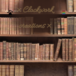 - + |{ Clockwork Creations }| + -