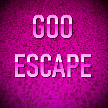 Goop Escape (Closed)
