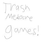 Trash Mediocre Games