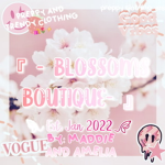 『 - blossoms boutique- 』