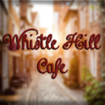 Whistle Hill Cafe™