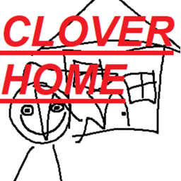 Clover's Home.