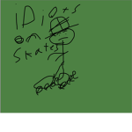 Idiots on skates