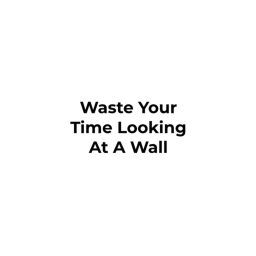 Stare At A White Wall Simulator