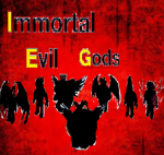 Immortal Evil Gods
