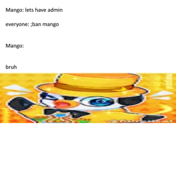 Mango Says BUT EVERYONE HAS ADMIN icon