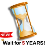 Wait For 5 Years