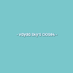 - vayda sky’s closet -