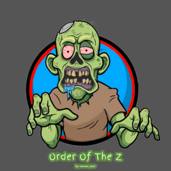 Order Of The Z (WIP)