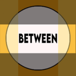 Between production