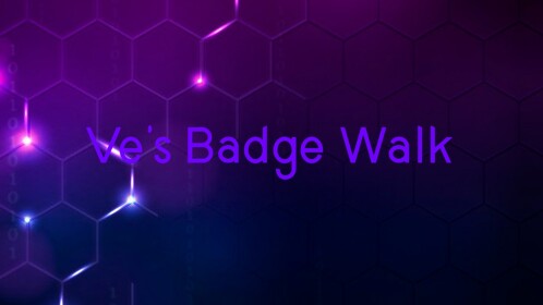 (105) Ve's Badge Walk!