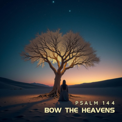 Bow The Heavens (Psalm 144) Roblox music