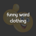 funny word clothing