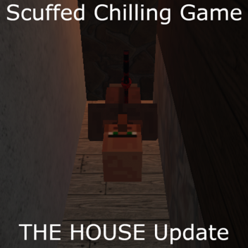 Scuffed chilling game