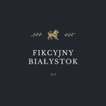 『Fikcyjny Białystok RP』