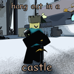 hang out in a castle