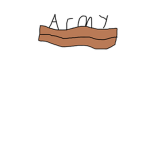 Bacon army RESPECT THE BACONS!