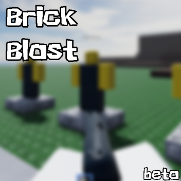 BrickBlast [OPEN BETAAA]