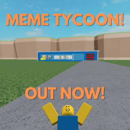 [RELEASE!] Meme Tycoon
