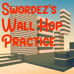 Swordez's Wall Hop Practice