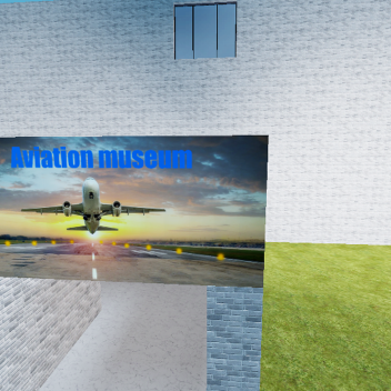 Aviation Musuem (Under Development)