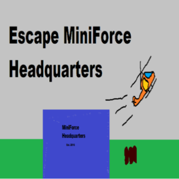 Escape MiniForce Headquarters