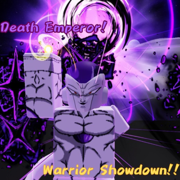 [DEATH EMPEROR!] Warrior Showdown