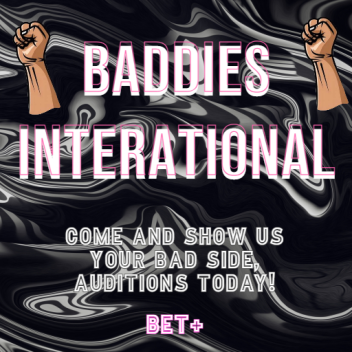 Baddies Auditions - International