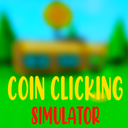 [UPDATED] Coin Clicking Simulator💰