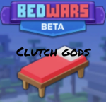 Clutch gods of bedwars
