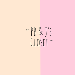 ~ PB & J's Official Closet ~