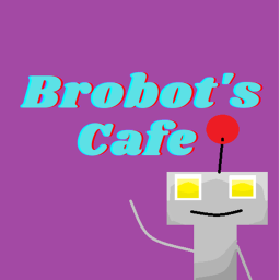 Bro bot's Cafe (mini archive update)