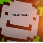 dream shot$