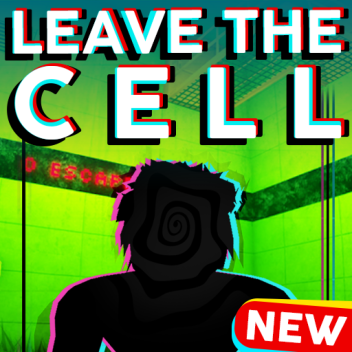 LEAVE THE CELL