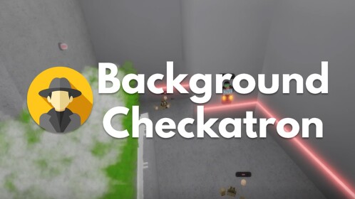Background Checkatron [CLOSED]