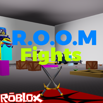 R.O.O.M Fights!