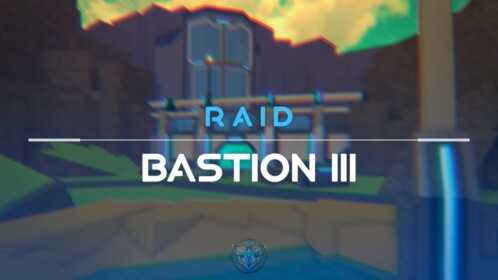 RAID | Bastion III