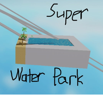 Super Water Park
