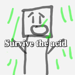 Survive the acid Rain