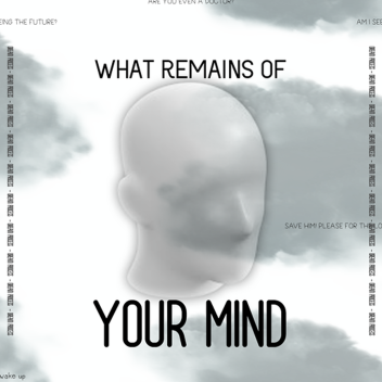What Remains of Your Mind